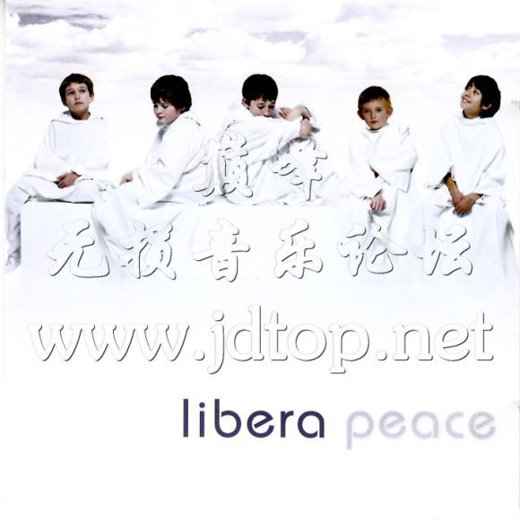 天使之翼合唱团Libera - Peace Classical 2008 WAV-JdTop(492.93M)