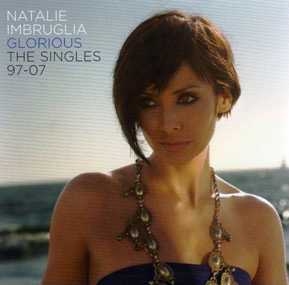 Natalie Imbruglia 璀璨年华 新曲+精选 出道十年首张单曲全记录Natalie Imbruglia - Glorious The Singles 1997-2007(612.45M)